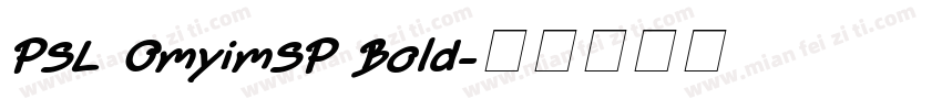 PSL OmyimSP Bold字体转换